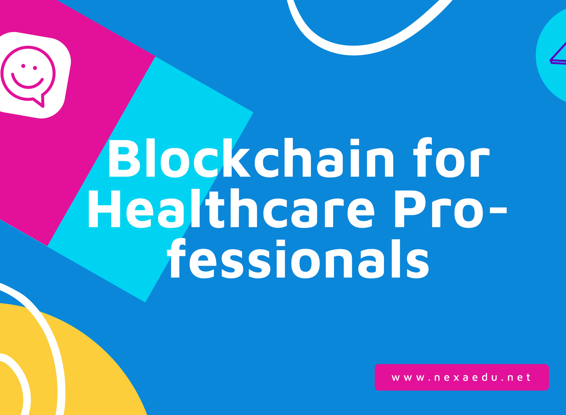 Blockchain for Healthcare Professionals